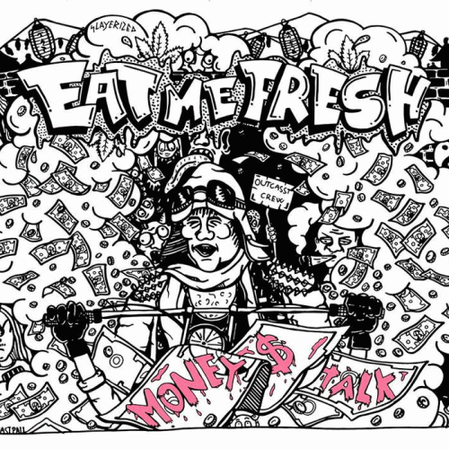Eat Me Fresh : Money $ Talk